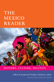 Paperback The Mexico Reader: History, Culture, Politics Book