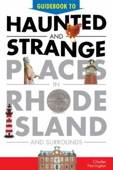 Paperback Guidebook to Haunted & Strange Places in Rhode Island and Surrounds Book