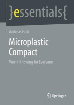 Paperback Microplastic Compact: Worth Knowing for Everyone Book