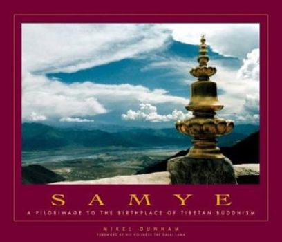 Hardcover Samye: A Pilgrimage to the Birthplace of Tibetan Buddhism Book