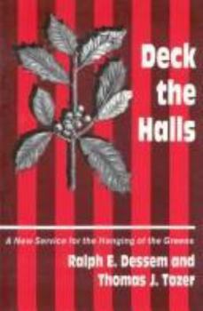 Paperback Deck the Halls: A Service for the Hanging of the Greens Book