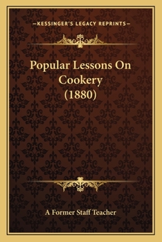 Paperback Popular Lessons on Cookery (1880) Book