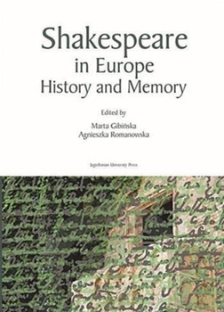 Hardcover Shakespeare in Europe: History and Memory Book