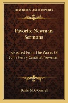 Paperback Favorite Newman Sermons: Selected From The Works Of John Henry Cardinal Newman Book