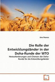 Paperback Die Rolle der Entwicklungsländer in der Doha-Runde der WTO [German] Book