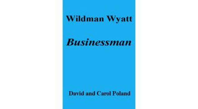 Paperback Wildman Wyatt: Businessman Book