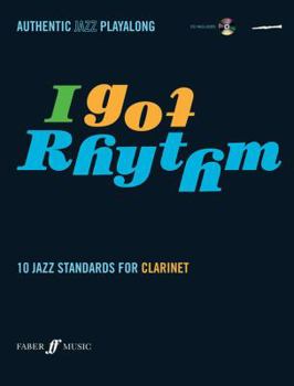 Paperback I Got Rhythm for Clarinet: 10 Jazz Standards for Clarinet, Book & CD [With CD (Audio)] Book
