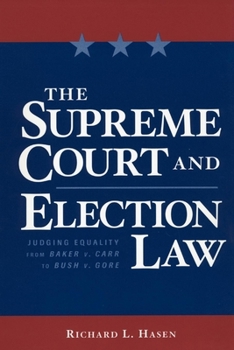 Paperback The Supreme Court and Election Law: Judging Equality from Baker V. Carr to Bush V. Gore Book