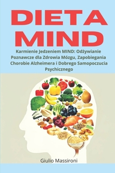 Dieta MIND: Alimentación MIND: Nutrición Cognitiva para la Salud Cerebral, la Prevención del Alzheimer y el Bienestar Mental (Spanish Edition)