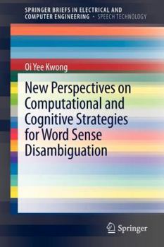 Paperback New Perspectives on Computational and Cognitive Strategies for Word Sense Disambiguation Book