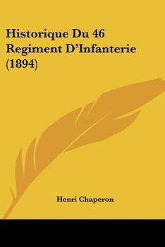 Paperback Historique Du 46 Regiment D'Infanterie (1894) [French] Book
