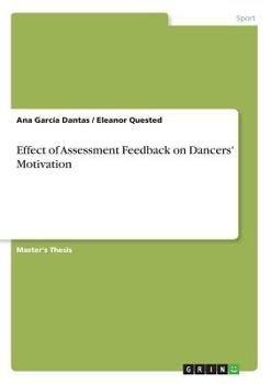 Paperback Effect of Assessment Feedback on Dancers' Motivation Book