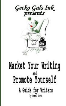 Paperback Market Your Writing and Promote Yourself: a Guide for Writers Book