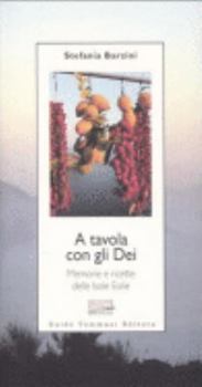 Paperback A tavola con gli Dei. Memorie e ricette delle Isole Eolie [Italian] Book