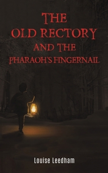 Paperback The Old Rectory and the Pharaoh's Fingernail Book