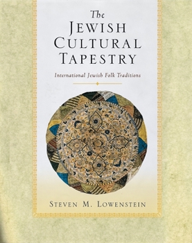 Paperback The Jewish Cultural Tapestry: International Jewish Folk Traditions Book
