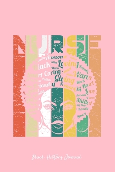 Black History Journal: Black Woman Nurse Afro Retro Cool Black History Month Gift - Pink Ruled Lined Notebook - Diary, Writing, Notes, Gratitude, Goal Journal - 6x9 120 pages