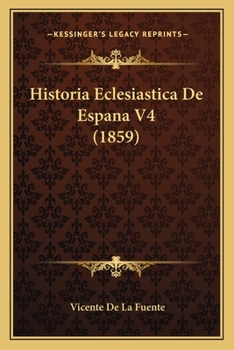Paperback Historia Eclesiastica De Espana V4 (1859) [Spanish] Book