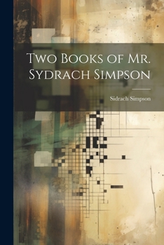 Paperback Two Books of Mr. Sydrach Simpson Book