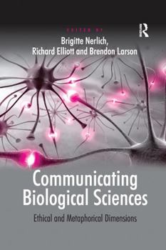 Paperback Communicating Biological Sciences: Ethical and Metaphorical Dimensions Book