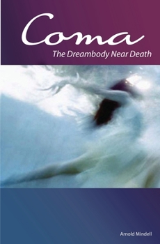 Paperback Coma: The Dreambody Near Death Book