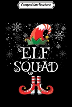 Paperback Composition Notebook: Elf Squad Gift Funny Family Matching Christmas Journal/Notebook Blank Lined Ruled 6x9 100 Pages Book