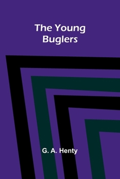 The Young Buglers: A Tale of the Peninsular War