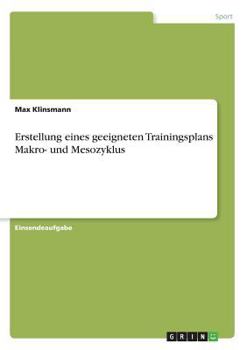Paperback Erstellung eines geeigneten Trainingsplans Makro- und Mesozyklus [German] Book