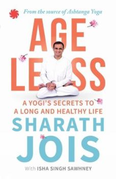 Paperback Ageless: A Yogi's Secrets to a Long and Healthy Life Book