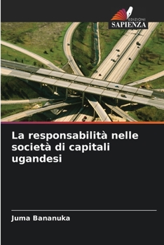 Paperback La responsabilità nelle società di capitali ugandesi [Italian] Book