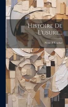 Hardcover Histoire De L'usure... [French] Book