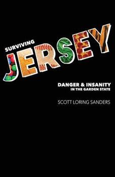 Paperback Surviving Jersey: Danger & Insanity in the Garden State Book