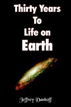 Paperback Thirty Years To Life on Earth Book