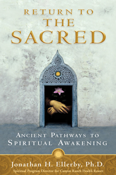 Paperback Return to The Sacred: Ancient Pathways to Spiritual Awakening Book