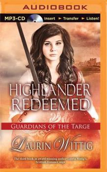 Highlander Redeemed - Book #3 of the Guardians Of The Targe