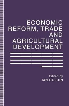 Paperback Economic Reform, Trade and Agricultural Development Book