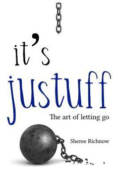 Paperback It's JUSTUFF: The art of letting go Book