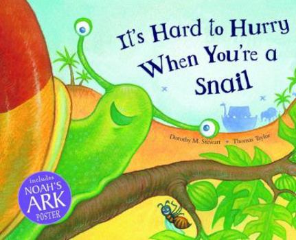 Hardcover It's Hard to Hurry When You're a Snail Book