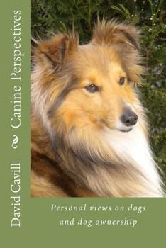 Paperback Canine Perspectives: Personal views Book