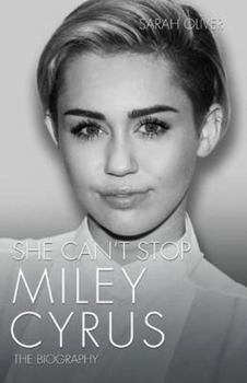 Paperback She Can't Stop - Miley Cyrus: The Biography Book