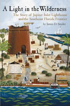 Paperback JUPITER INLET LIGHTHOUSE, A PICTORIAL HISTORY Book