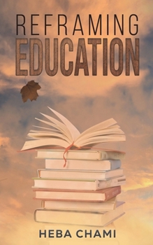 Paperback Reframing Education Book