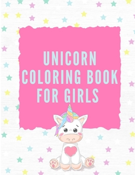 Unicorn Coloring Book: For Kids Ages 4-8 - Coloring Books for Kids