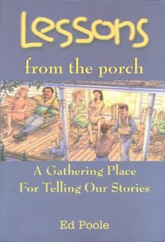 Paperback Lessons from the Porch: A Gathering Place for Telling Our Stories Book