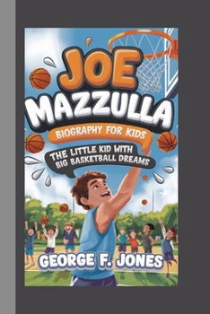 Paperback Joe Mazzulla Biography for Kids: The Little Kid with Big Basketball Dreams Book