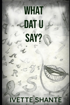 Paperback What Dat U Say? Book