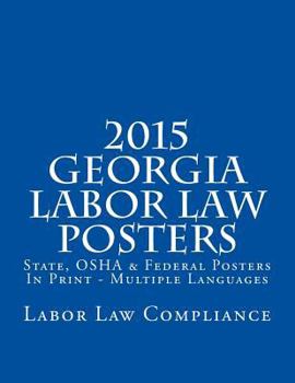 2015 Georgia Labor Law Posters: State, OSHA & Federal Posters In Print - Multiple Languages