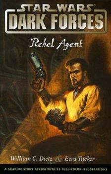 Star Wars: Dark Forces - Rebel Agent - Book #2 of the Star Wars: Dark Forces