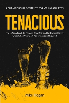 Paperback Tenacious - A Championship Mentality for Young Athletes Book