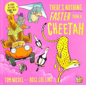 Paperback There's Nothing Faster Than a Cheetah Book